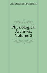 Physiological Archives, Volume 2
