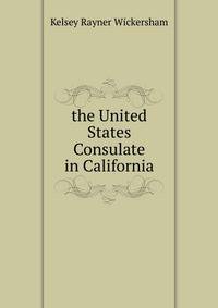 ... the United States Consulate in California