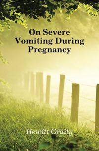 On Severe Vomiting During Pregnancy