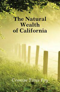 The Natural Wealth of California