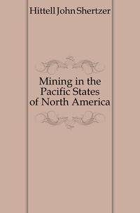 Mining in the Pacific States of North America