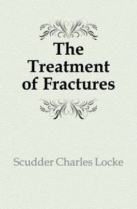 The Treatment of Fractures