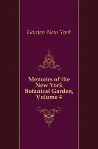 Memoirs of the New York Botanical Garden, Volume 4