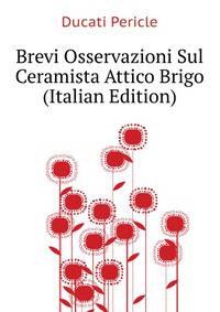 Brevi Osservazioni Sul Ceramista Attico Brigo ... (Italian Edition)