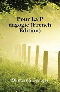 Pour La Pedagogie (French Edition)