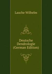 Deutsche Dendrologie ... (German Edition)
