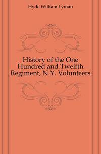History of the One Hundred and Twelfth Regiment, N.Y. Volunteers