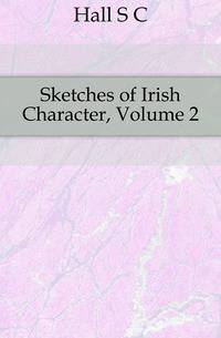 Sketches of Irish Character, Volume 2