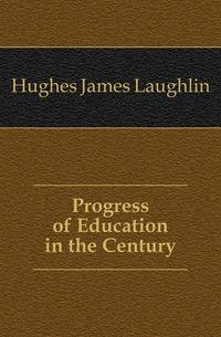Progress of Education in the Century