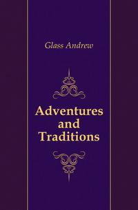 Adventures and Traditions