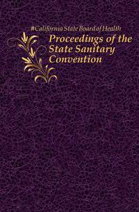 Proceedings of the State Sanitary Convention