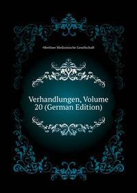 Verhandlungen, Volume 20 (German Edition)