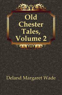 Old Chester Tales, Volume 2