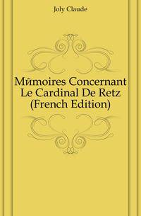 Memoires Concernant Le Cardinal De Retz (French Edition)