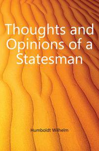 Thoughts and Opinions of a Statesman
