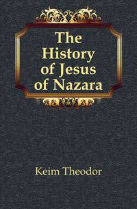 The History of Jesus of Nazara