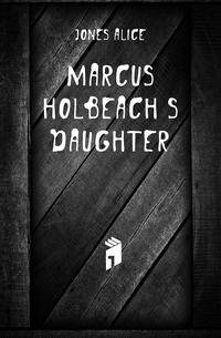 Marcus Holbeach's Daughter