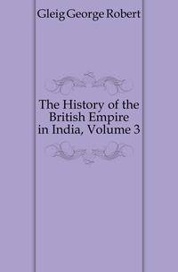 The History of the British Empire in India, Volume 3