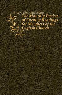 The Monthly Packet of Evening Readings for Members of the English Church