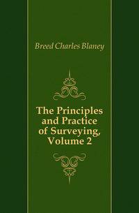 The Principles and Practice of Surveying, Volume 2
