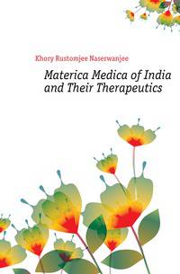 Materica Medica of India and Their Therapeutics