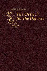The Ostrich for the Defence