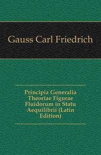 Principia Generalia Theoriae Figurae Fluidorum in Statu Aequilibrii (Latin Edition)