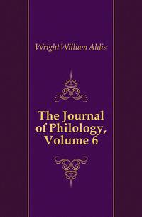 The Journal of Philology, Volume 6