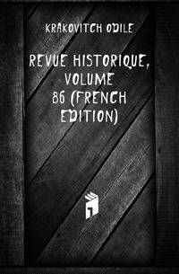 Revue Historique, Volume 86 (French Edition)