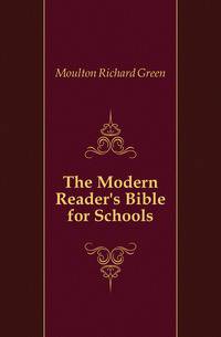 The Modern Reader's Bible for Schools