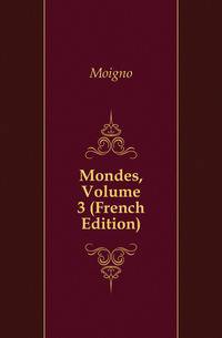 Mondes, Volume 3 (French Edition)