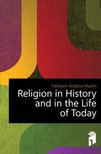 Religion in History and in the Life of Today