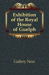 Exhibition of the Royal House of Guelph