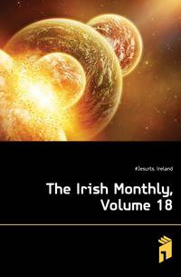 The Irish Monthly, Volume 18