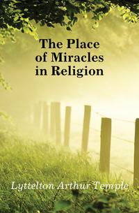 The Place of Miracles in Religion