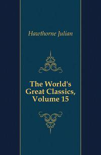 The World's Great Classics, Volume 15
