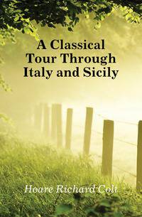 A Classical Tour Through Italy and Sicily