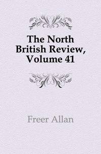 The North British Review, Volume 41