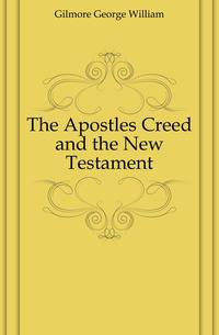 The Apostles Creed and the New Testament