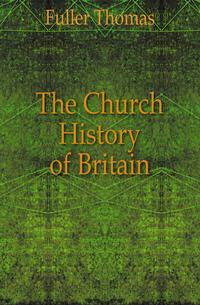 The Church History of Britain
