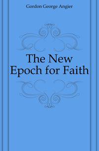The New Epoch for Faith