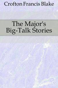 The Major's Big-Talk Stories