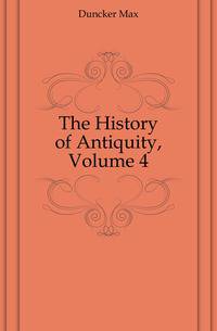 The History of Antiquity, Volume 4