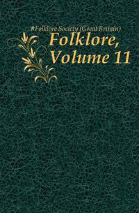 Folklore, Volume 11