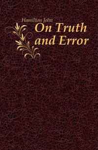 On Truth and Error