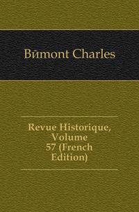 Revue Historique, Volume 57 (French Edition)
