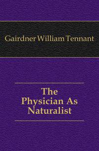The Physician As Naturalist