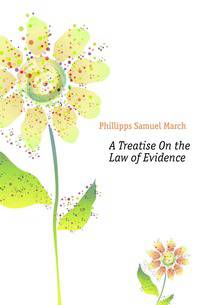 A Treatise On the Law of Evidence