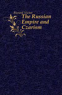 The Russian Empire and Czarism