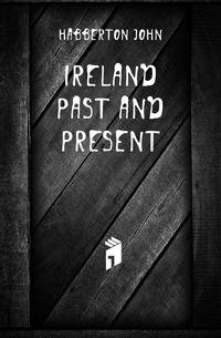 Ireland Past and Present